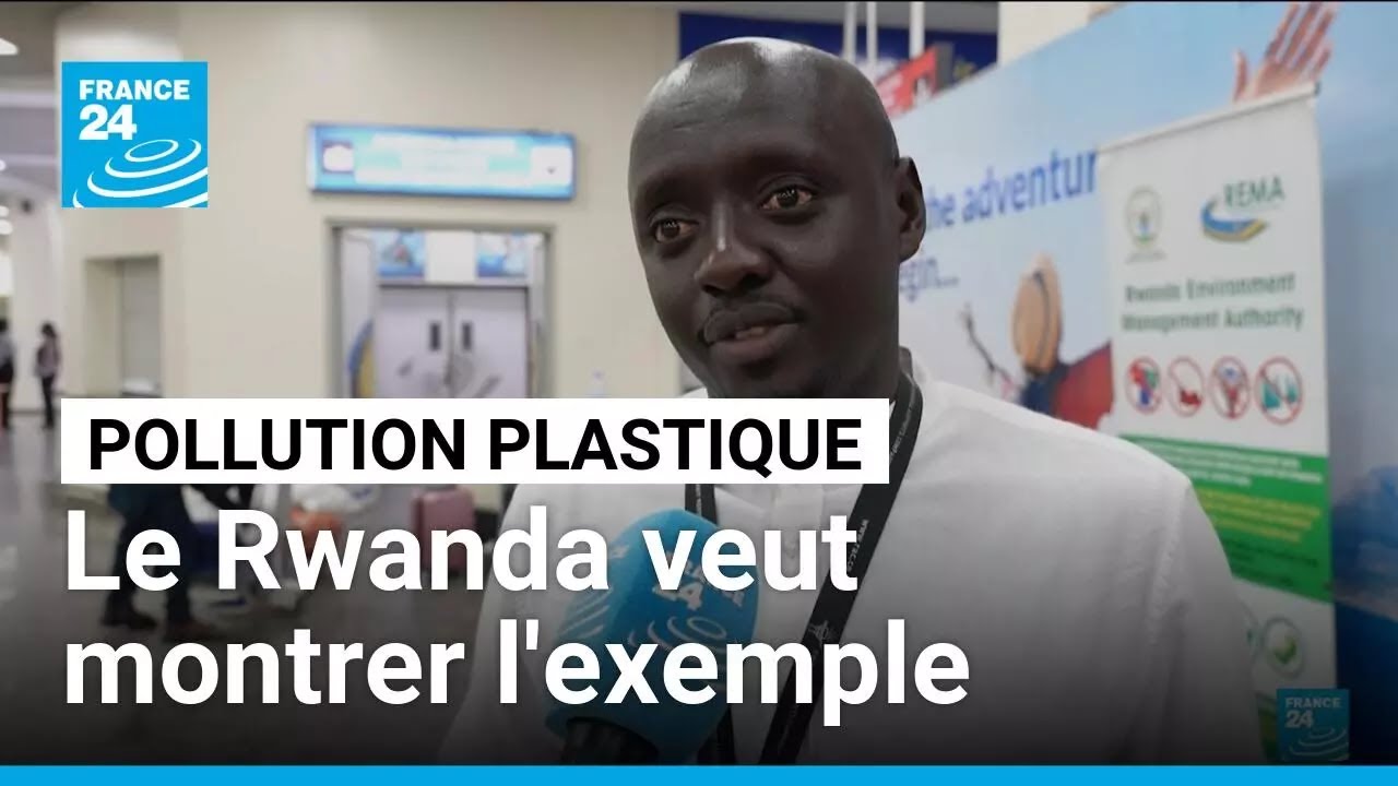 Lutte contre la pollution plastique : le Rwanda veut montrer l'exemple • FRANCE 24