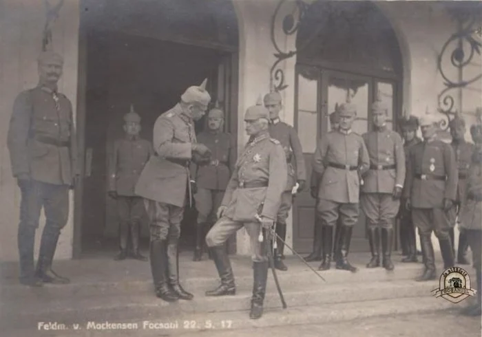Feldmareșalul Mackensen la Focșani FOTO Adevărul
