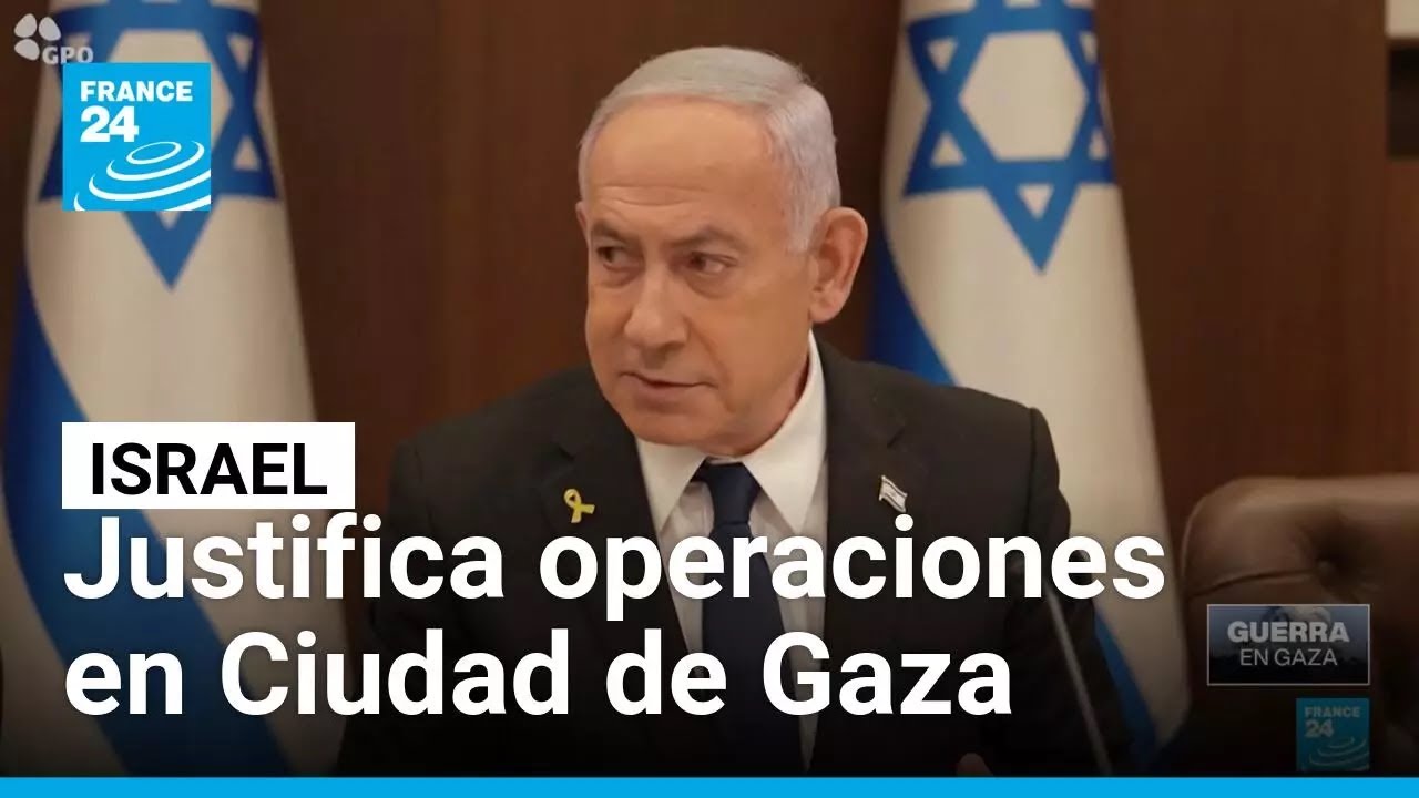 Netanyahu reitera intención de continuar su ofensiva y tomar control de Ciudad de Gaza