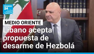 Líbano acepta propuesta de EE. UU. para el desarme de Hezbolá