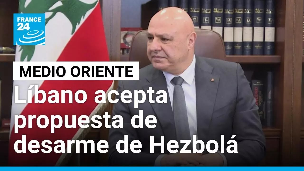 Líbano acepta propuesta de EE. UU. para el desarme de Hezbolá