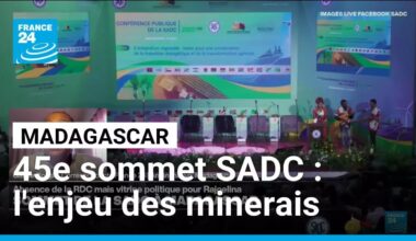 45e sommet de la SADC à Madagascar : la RD Congo absente • FRANCE 24
