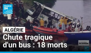 Chute tragique d'un bus en Algérie dans le fleuve Oued El Harrach : au moins 18 morts • FRANCE 24