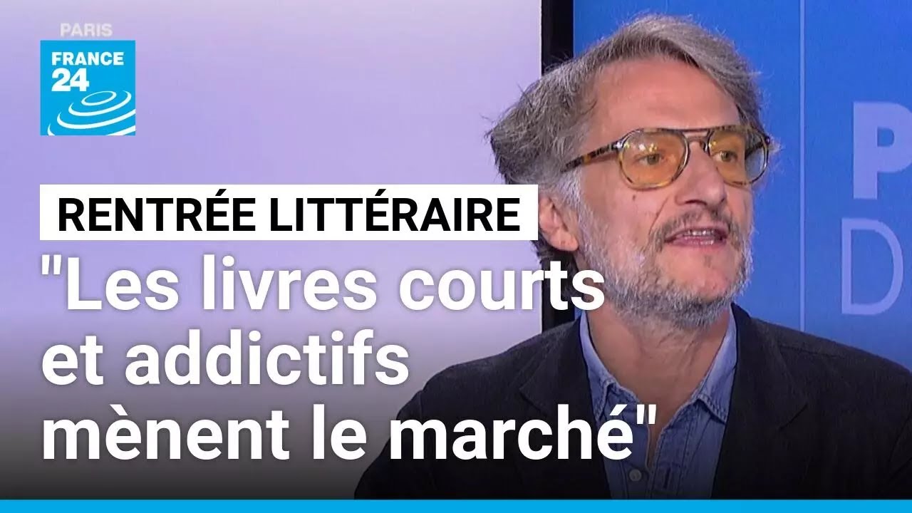 Rentrée littéraire 2025 : "Les livres courts et addictifs mènent le marché" • FRANCE 24