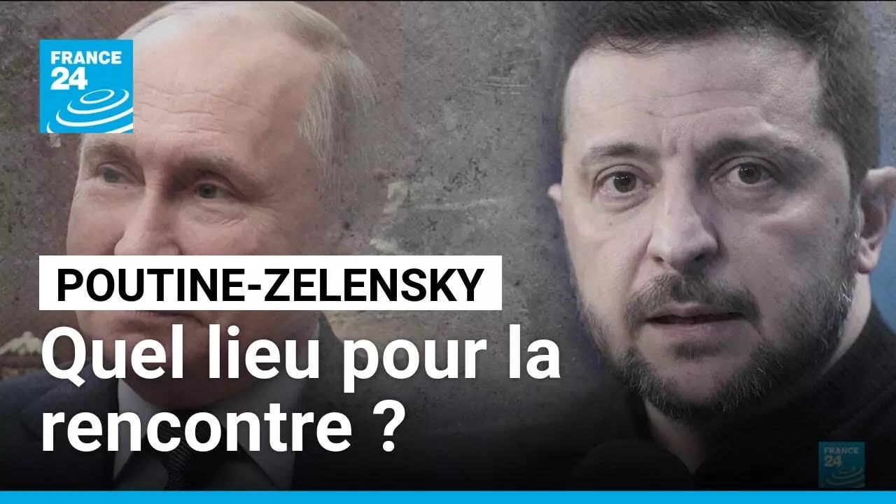 Un sommet Poutine-Zelensky attendu : quel lieu pour la rencontre ? • FRANCE 24