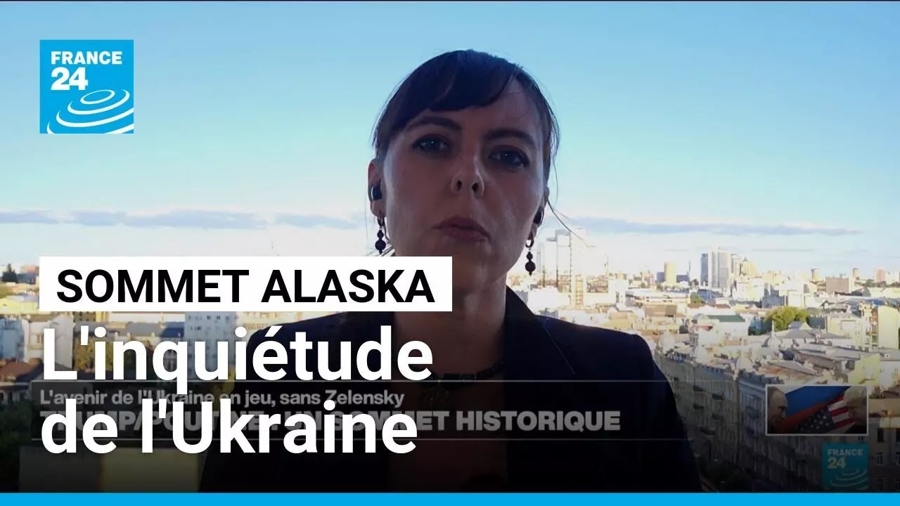 Sommet en Alaska : l'inquiétude de l'Ukraine • FRANCE 24