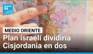 Israel aprueba plan de asentamientos que dividiría a Cisjordania