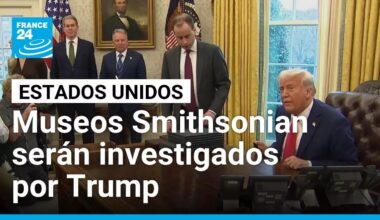Trump ataca al Smithsonian: se intensifica la guerra cultural sobre museos e historia • FRANCE 24