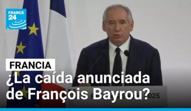 ¿Una caída anunciada?: oposición rechaza moción de confianza de François Bayrou • FRANCE 24