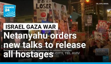 Netanyahu orders new talks to release all hostages, pushes ahead with Gaza City takeover