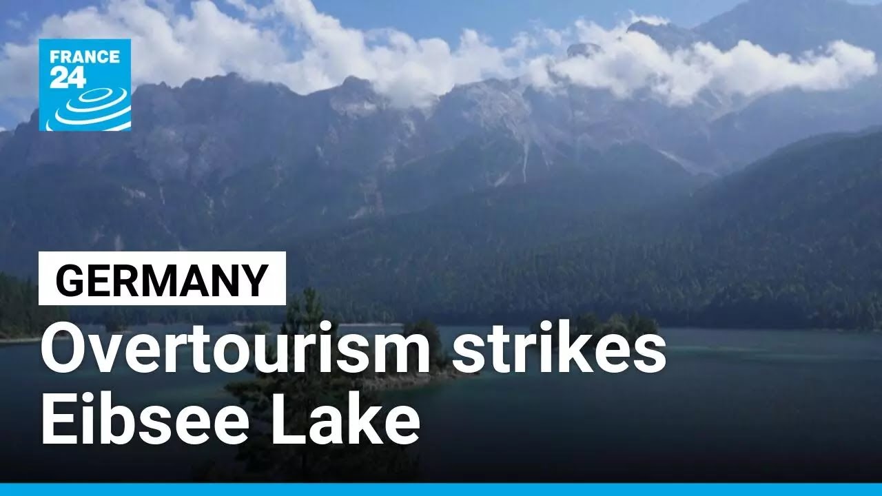 Bavaria overtourism: Germany’s Eibsee Lake has become a victim of its own beauty • FRANCE 24