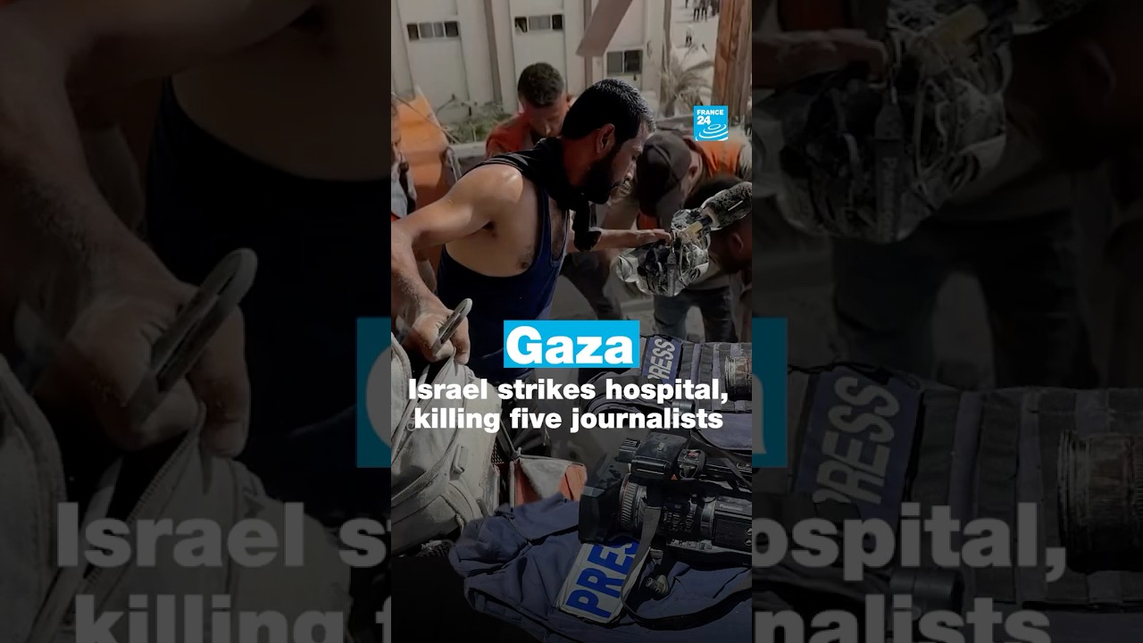 Gaza: Israel strikes hospital, killing five journalists • FRANCE 24 English