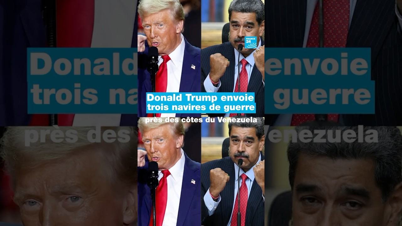 🇺🇸🇻🇪#Trump envoie trois navires de guerre près des côtes du #Venezuela • FRANCE 24
