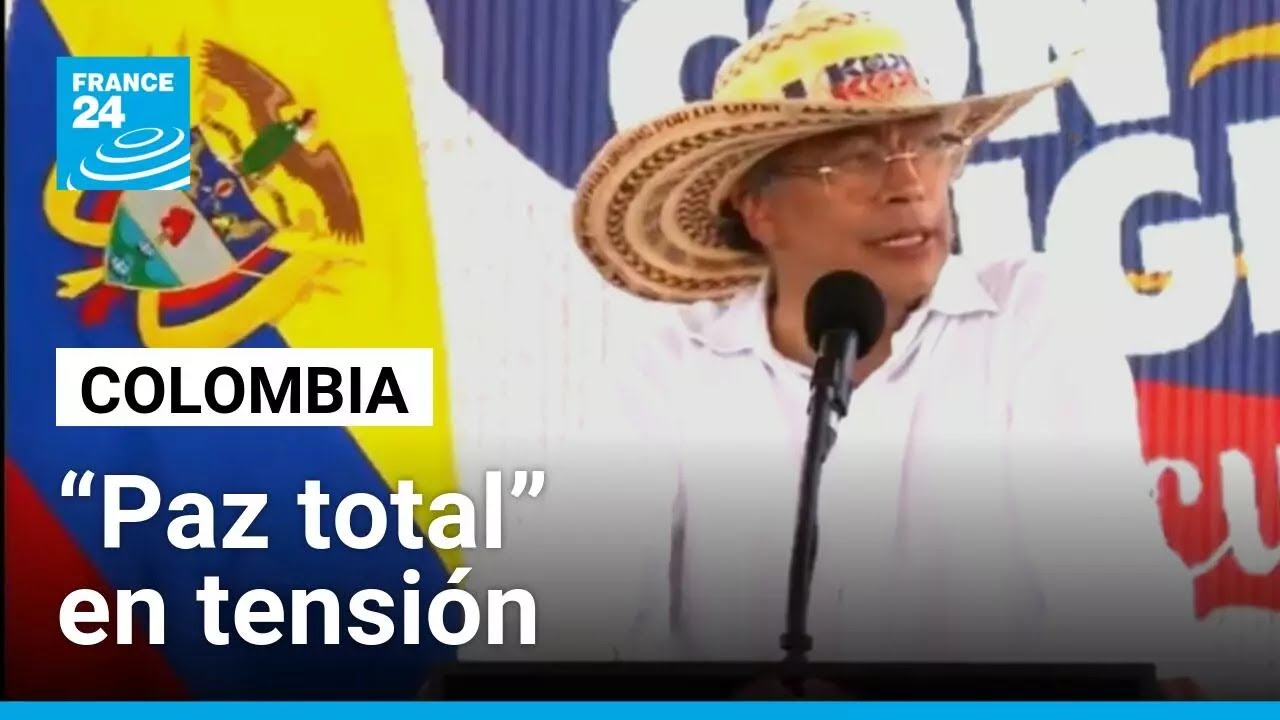 Colombia: la política de “paz total” en tensión • FRANCE 24 Español