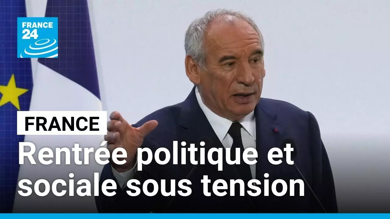 France : une rentrée politique et sociale sous tension pour François Bayrou • FRANCE 24