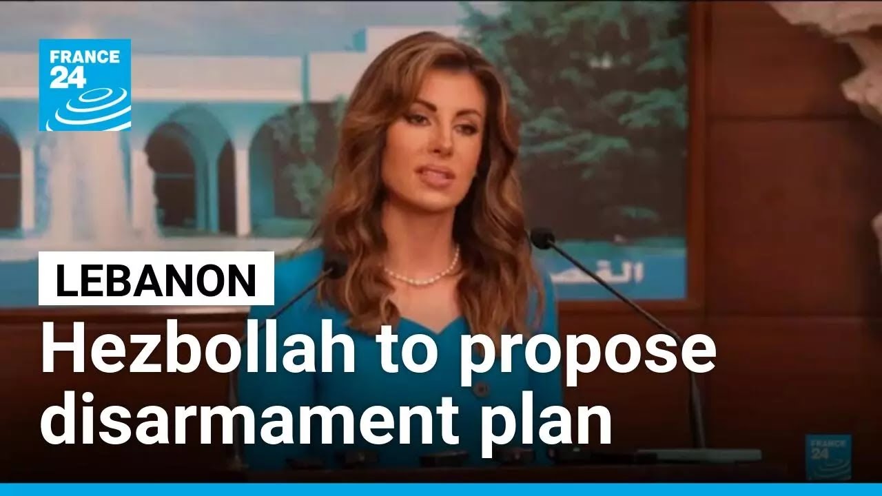 Lebanon to propose Hezbollah disarmament plan on August 31, Israel to give counterproposal