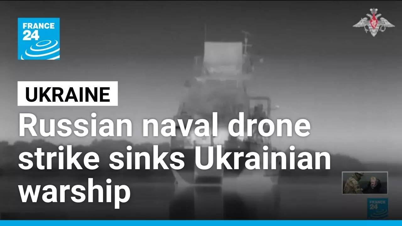 Ukrainian warship sunk by naval drone, killing 2 crew members • FRANCE 24 English