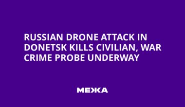 Russian Drone Attack in Donetsk Kills Civilian, War Crime Probe Underway
