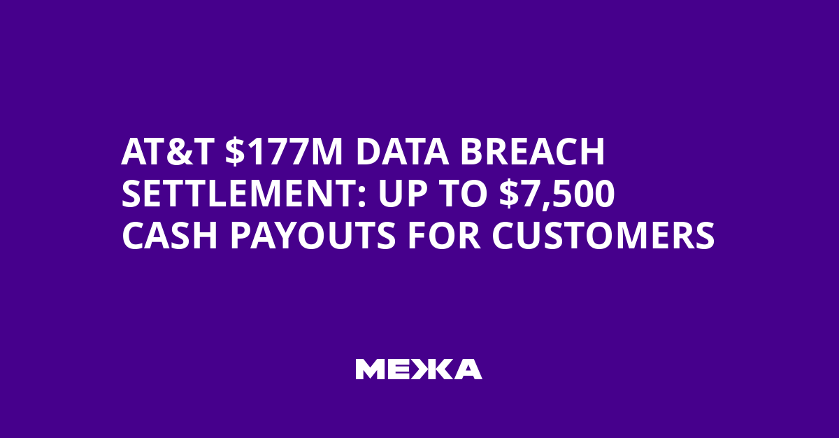 AT&T $177M Data Breach Settlement: Up to $7,500 Cash Payouts for Customers | Ukraine news