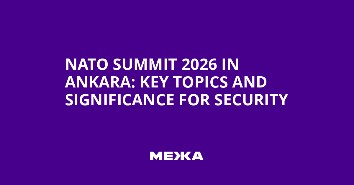 NATO Summit 2026 in Ankara: key topics and significance for security
