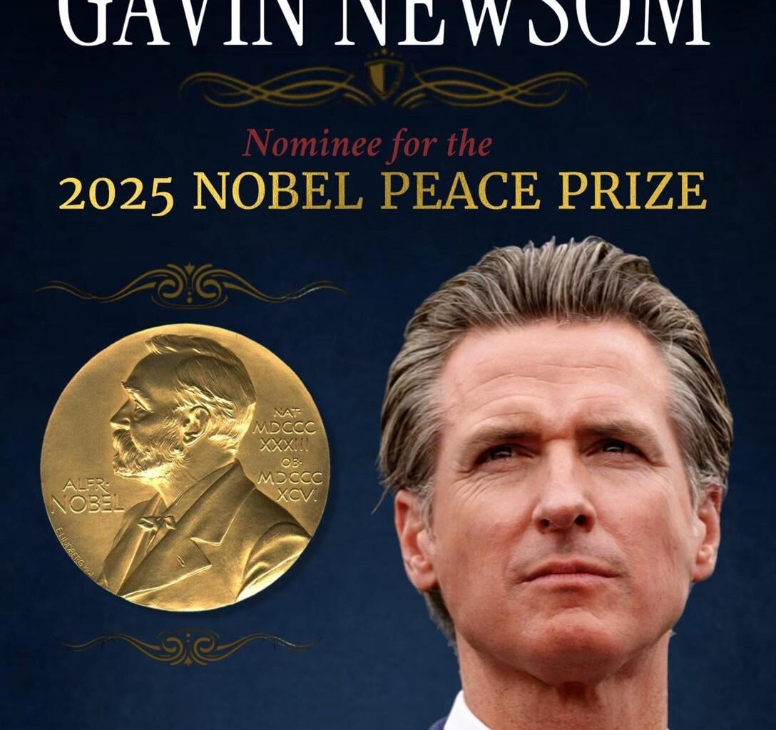 WOW. ANOTHER NOMINATION FOR GAVIN C. NEWSOM. MANY ARE SAYING THIS IS THE MOST NOMINATIONS FOR ONE PERSON IN THE HISTORY OF THE NOBEL PRIZE. AT THIS POINT, THE NOBEL COMMITTEE SHOULD JUST BUILD A STATUE OF HIM AND CALL IT A DAY.