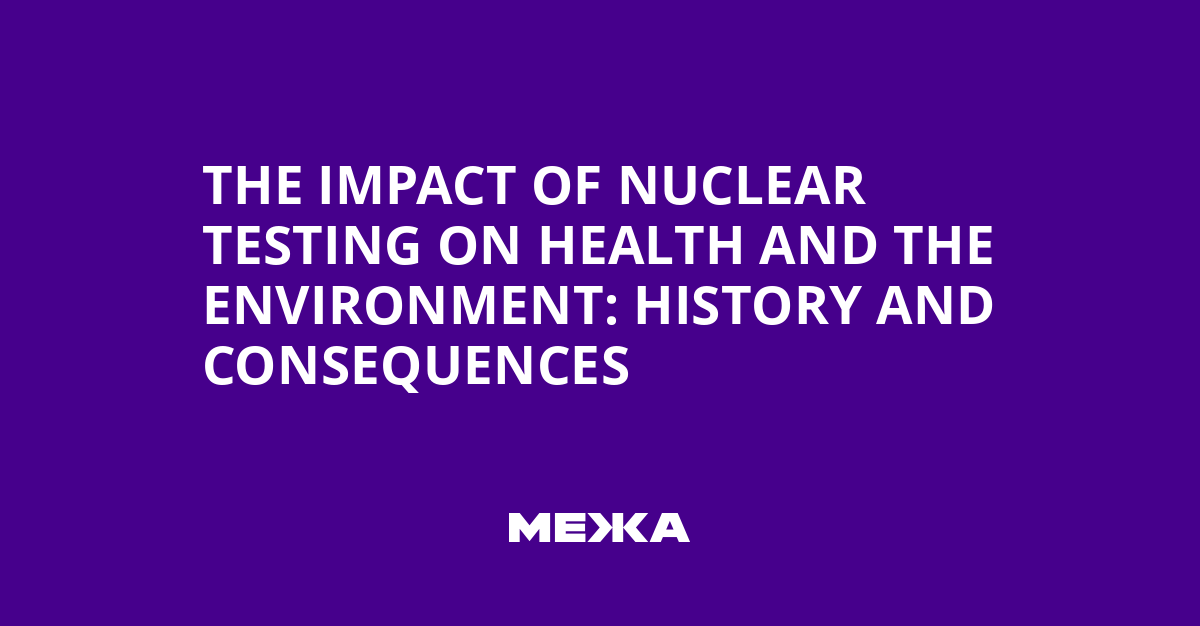 The impact of nuclear testing on health and the environment: history and consequences | Ukraine news
