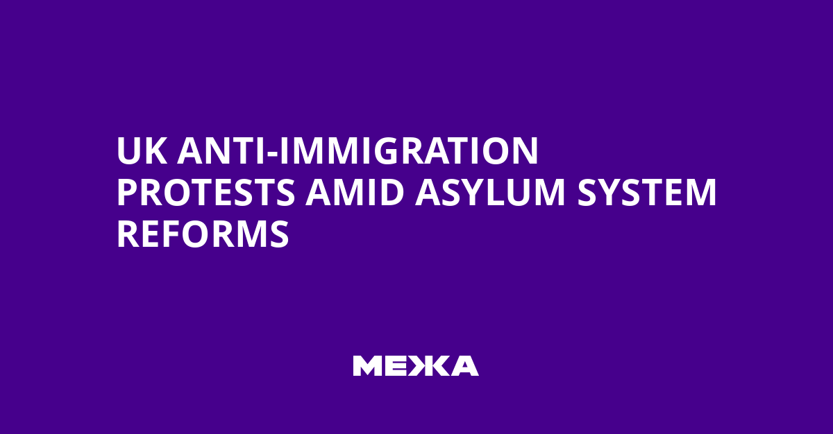 UK Anti-Immigration Protests Amid Asylum System Reforms | Ukraine news