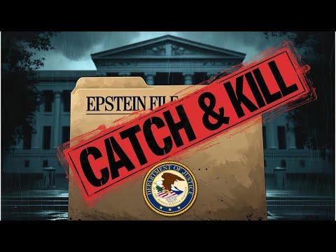 Catch and Kill: Is DOJ Covering Up the Epstein Scandal for Trump?