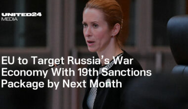 EU to Target Russia’s War Economy With 19th Sanctions Package by Next Month — UNITED24 Media