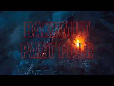 The Battle For Bakhmut - Part Four