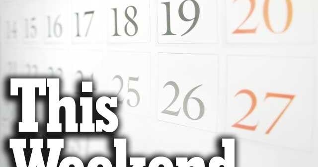 This weekend | Entertainment | jdnews.com