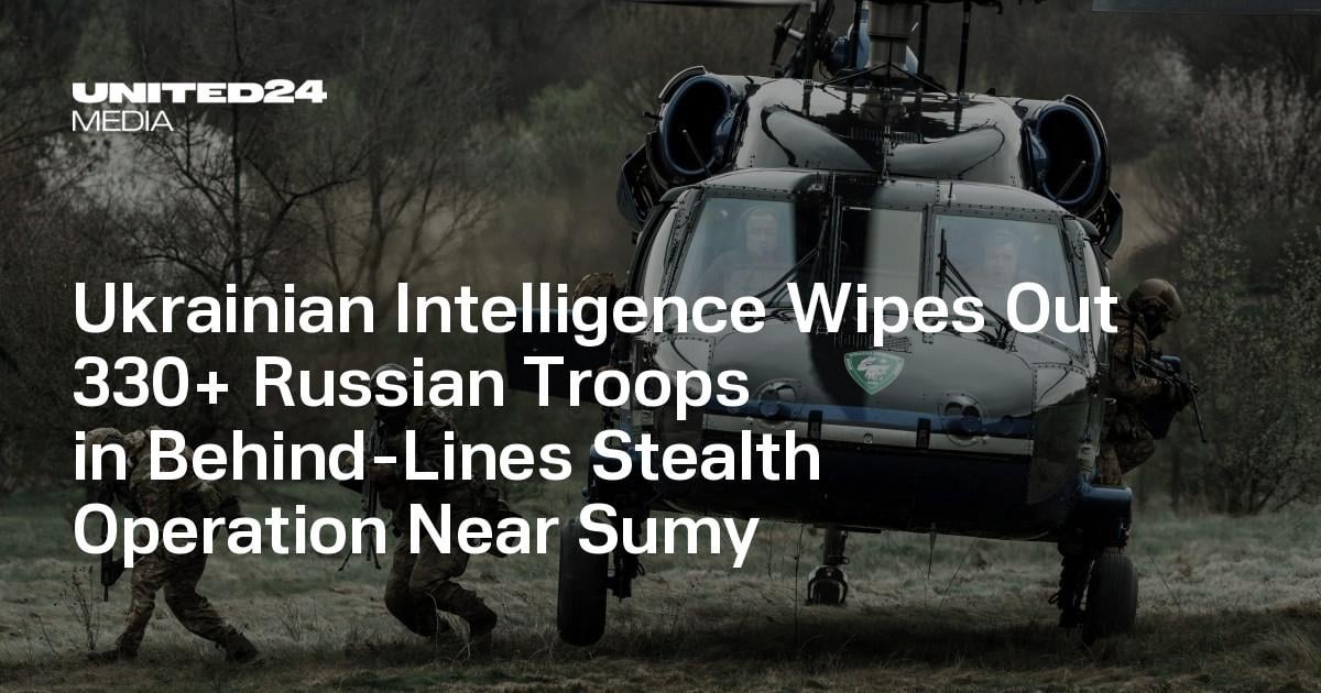 Ukrainian Intelligence Wipes Out 330+ Russian Troops in Behind-Lines Stealth Operation Near Sumy