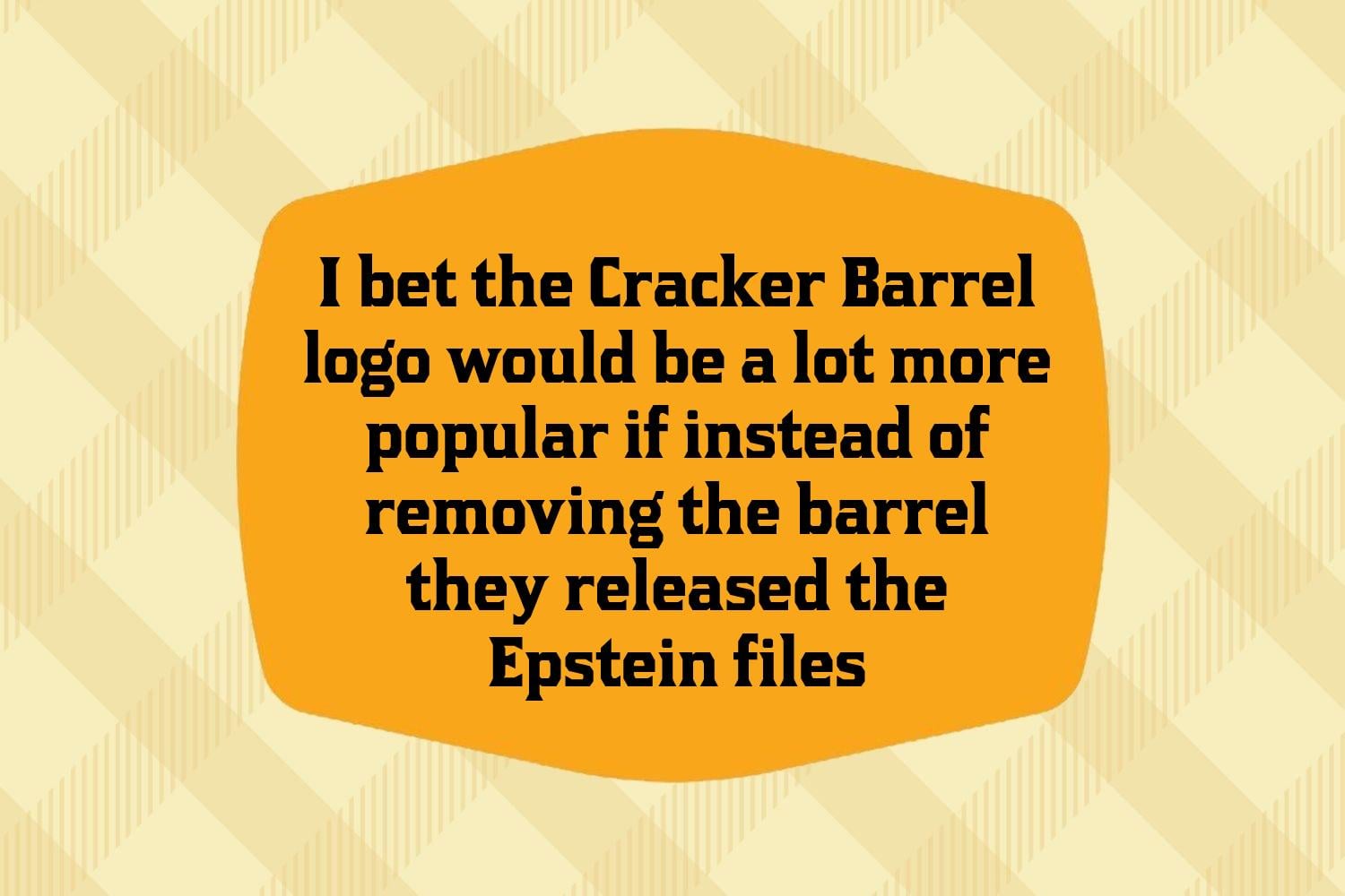 Meanwhile, over at Crackle Barrel