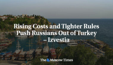 Rising Costs and Tighter Rules Push Russians Out of Turkey – Izvestia