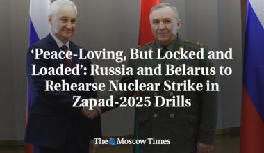 ‘Peace-Loving, But Locked and Loaded’: Russia and Belarus to Rehearse Nuclear Strike in Zapad-2025 Drills