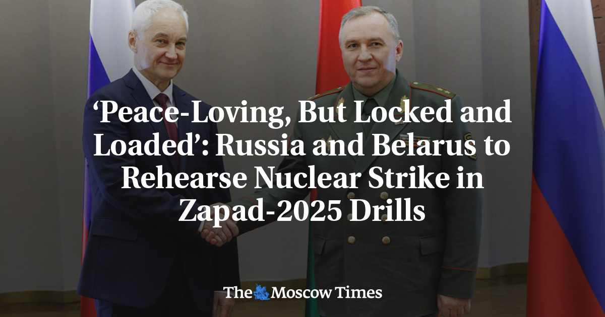 ‘Peace-Loving, But Locked and Loaded’: Russia and Belarus to Rehearse Nuclear Strike in Zapad-2025 Drills