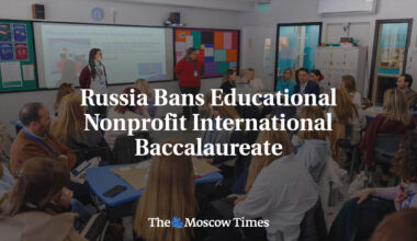 Russia Bans Educational Nonprofit International Baccalaureate