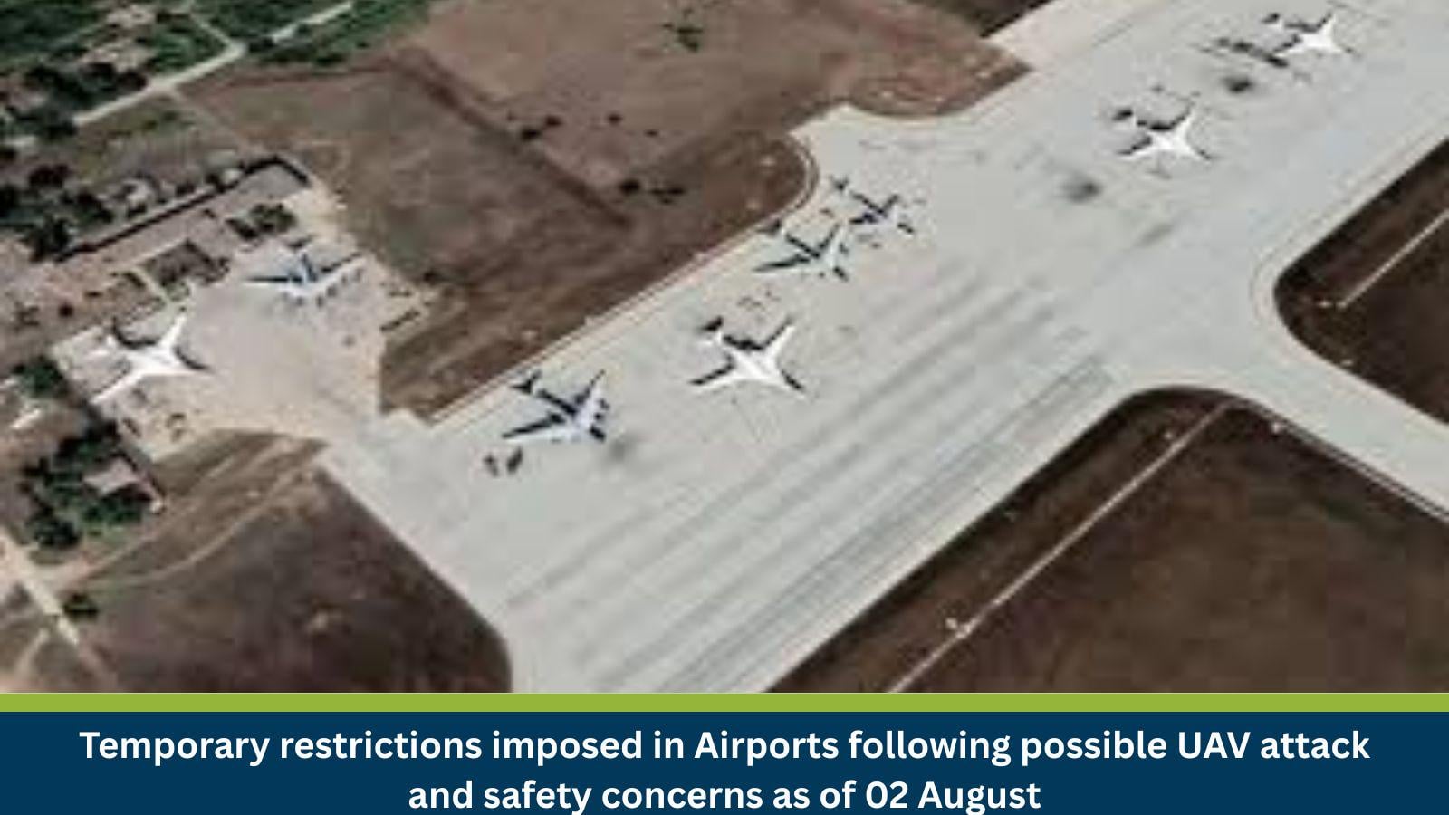 Temporary restrictions imposed in Penza, Samara, Saratov and Tambov Airports following possible UAV attack and safety concerns as of 02 August