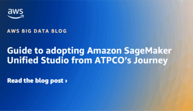 Guide to adopting Amazon SageMaker Unified Studio from ATPCO’s Journey