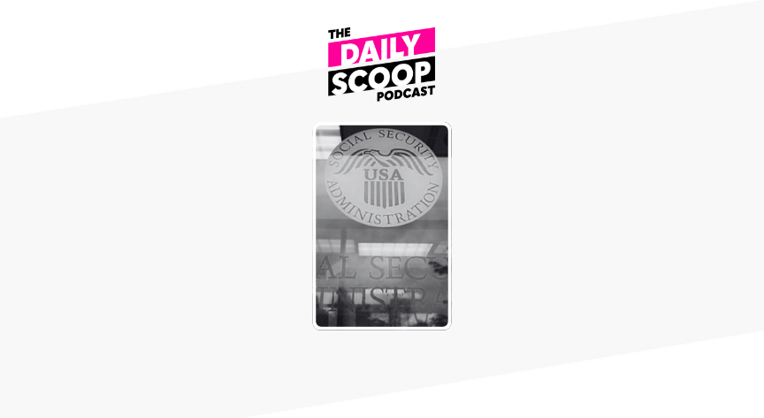 Social Security's chief data officer blows the whistle on DOGE; Adele Merrit resigns as NIH's CIO