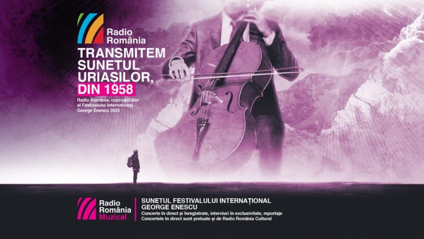 Radio România, alături de Festivalul Internațional George Enescu 2025 Radio România, alături de Festivalul Internațional George Enescu 2025