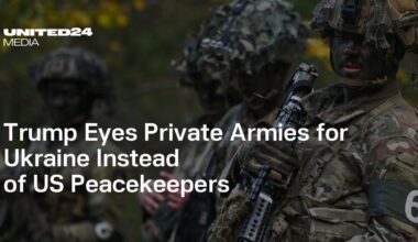 Trump Eyes Private Armies for Ukraine Instead of US Peacekeepers