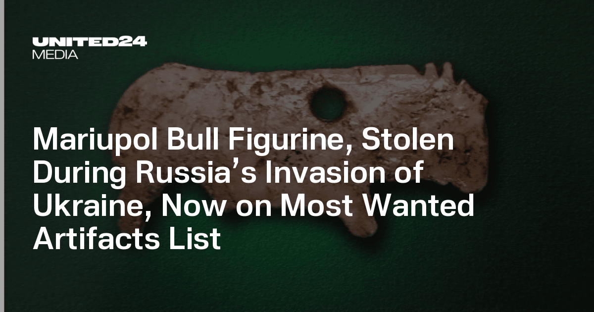 Mariupol Bull Figurine, Stolen During Russia’s Invasion of Ukraine, Now on Most Wanted Artifacts List — UNITED24 Media
