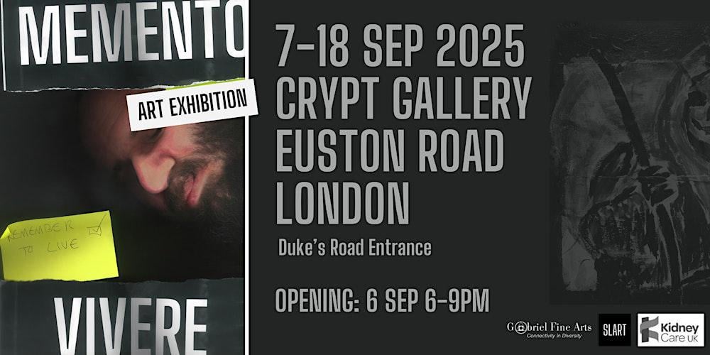 Memento Vivere (Art Exhibition) London NW1 6th September.