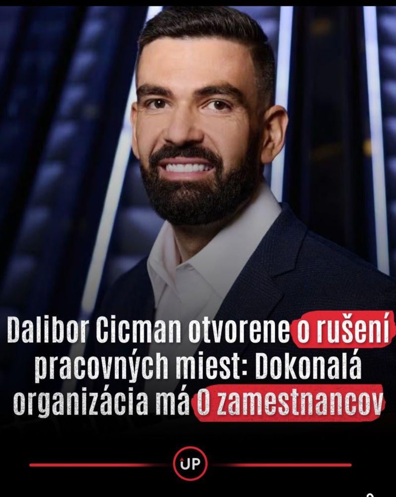 Dalibor Cicman: Dokonalá organizácia má nula zamestnancov