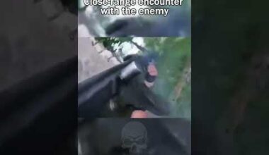 Close-range encounter with the enemy