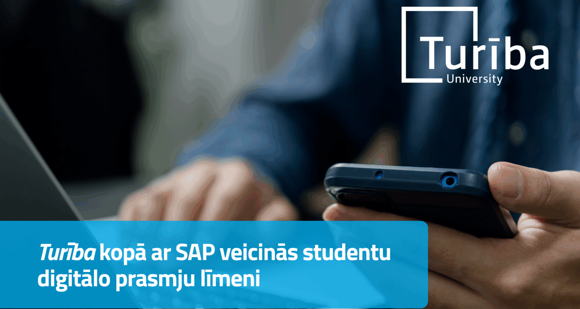 Turība sadarbībā ar SAP veicinās studentu digitālo prasmju līmeni - 06.08.2025 - Jaunumi