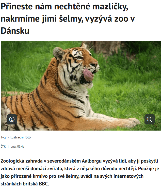 Včera tu někdo dával, že rozdává kočky, kdyby nesehnal opatrovníky, tak jsem dnes zjistil, že by se jich ujmuli v dánsku v zoo. Mělo by se to zavést i u nás? Vyřešilo by to hlad zvířátek v zoo a taky přecpané kočičí útulky.