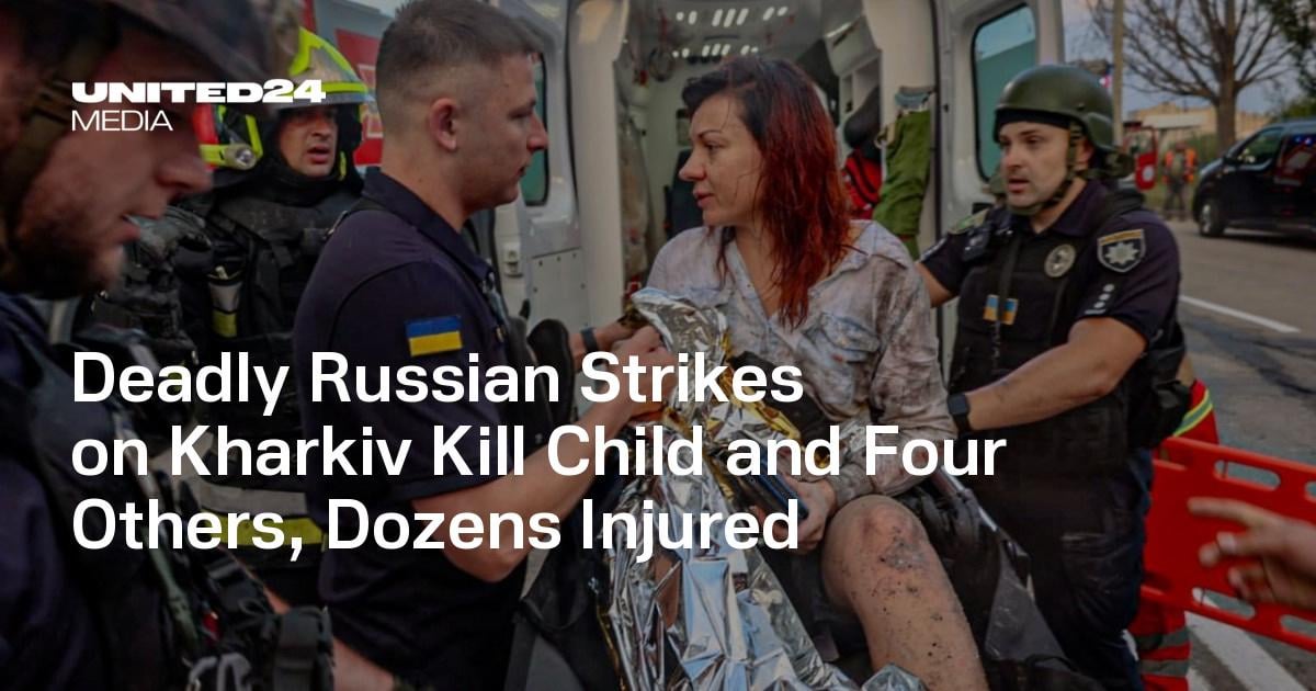 Deadly Russian Strikes on Kharkiv Kill Child and Four Others, Dozens Injured