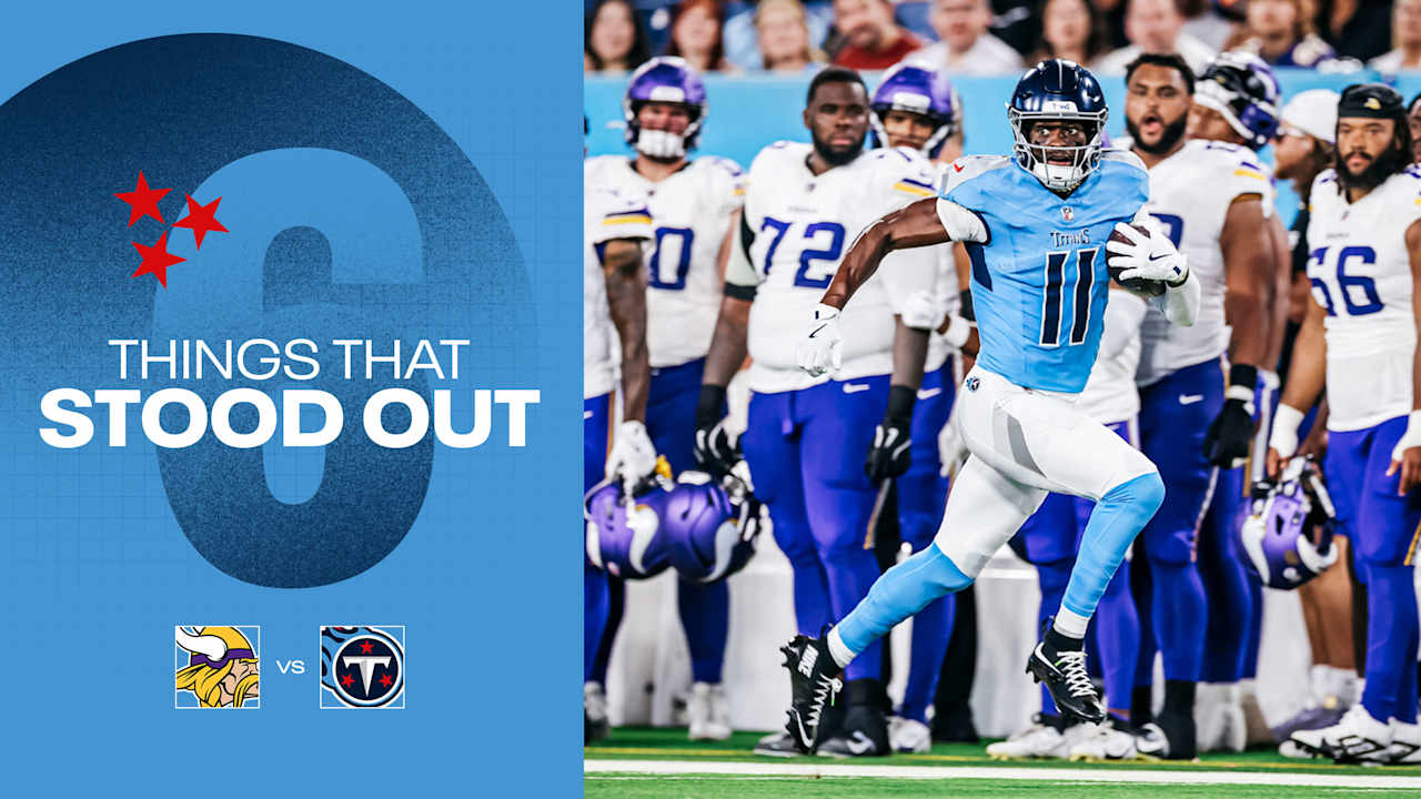 Six Things That Stood Out for the Titans in Friday's Preseason Win Over the Vikings